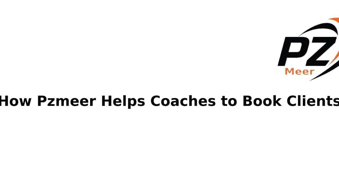 How Pzmeer Helps Coaches to Book Clients