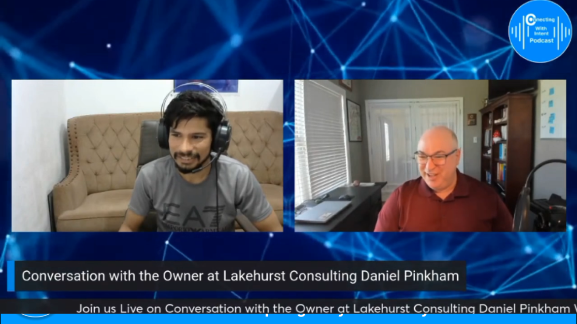 Insights from Industry Leader Daniel Pinkham on the “Connecting with Intent” Podcast